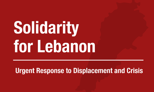 Solidarity for Lebanon: Urgent Response to Displacement and Crisis